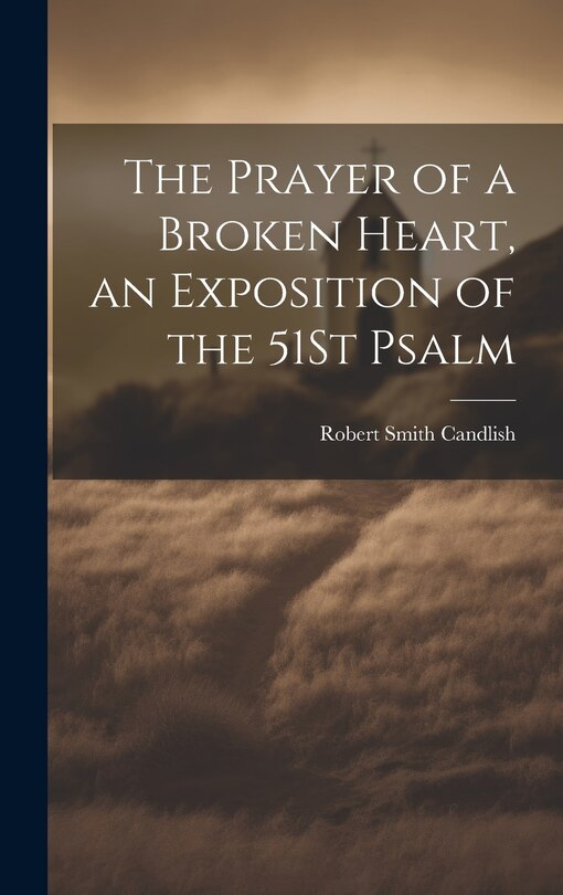 Couverture_The Prayer of a Broken Heart, an Exposition of the 51St Psalm