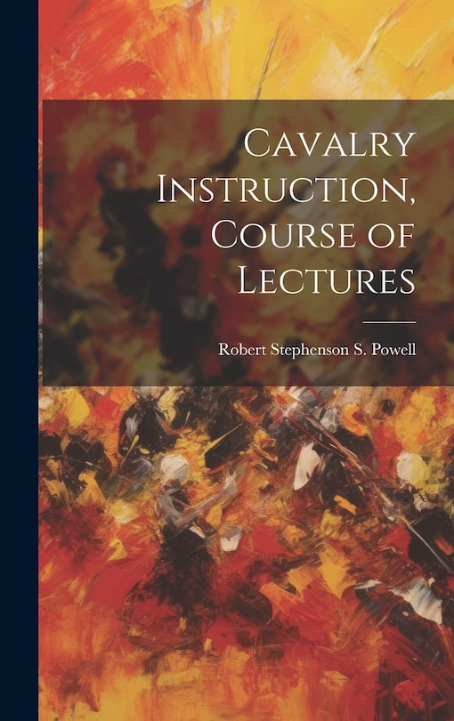 Couverture_Cavalry Instruction, Course of Lectures