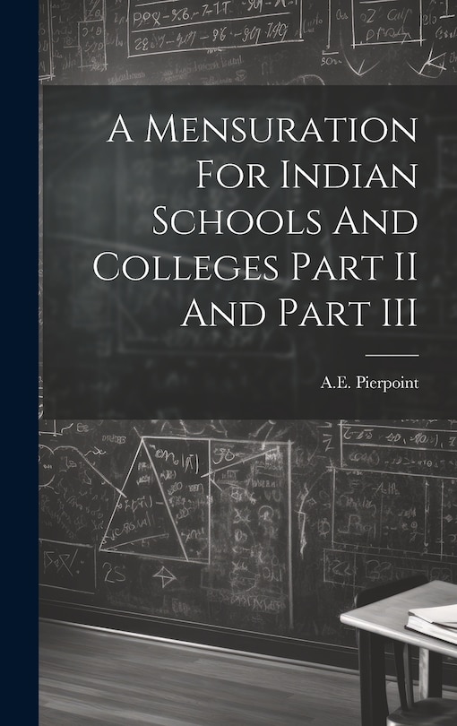 Couverture_A Mensuration For Indian Schools And Colleges Part II And Part III