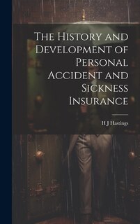 Couverture_The History and Development of Personal Accident and Sickness Insurance