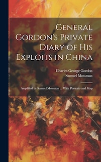 Front cover_General Gordon's Private Diary of his Exploits in China
