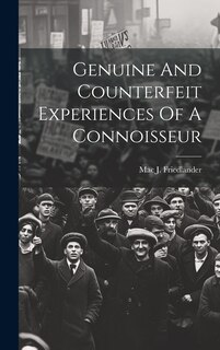 Front cover_Genuine And Counterfeit Experiences Of A Connoisseur
