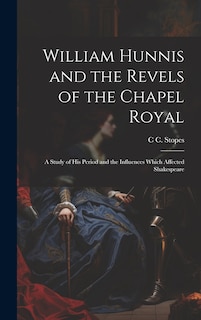 Front cover_William Hunnis and the Revels of the Chapel Royal