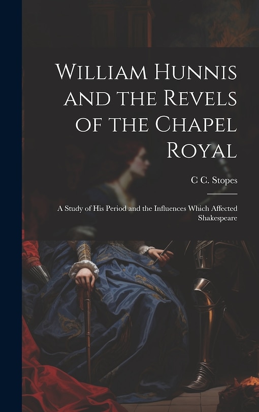 Front cover_William Hunnis and the Revels of the Chapel Royal