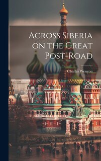 Front cover_Across Siberia on the Great Post-road