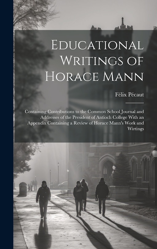 Front cover_Educational Writings of Horace Mann