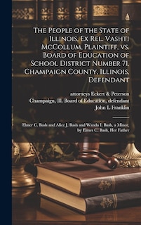 Couverture_The People of the State of Illinois, ex rel. Vashti McCollum, Plaintiff, vs. Board of Education of School District Number 71, Champaign County, Illinois, Defendant