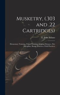Front cover_Musketry, (.303 and .22 Cartridges)