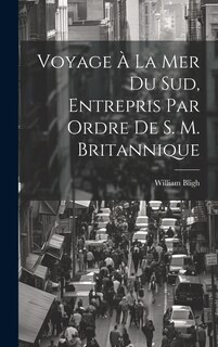 Front cover_Voyage À La Mer Du Sud, Entrepris Par Ordre De S. M. Britannique