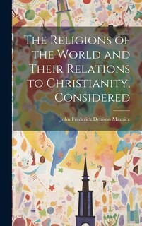 Couverture_The Religions of the World and Their Relations to Christianity, Considered