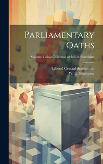 Front cover_Parliamentary Oaths; Volume Talbot collection of British pamphlets