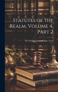 Couverture_Statutes of the Realm, Volume 4, part 2
