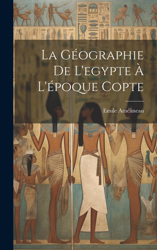 Front cover_La Géographie De L'egypte À L'époque Copte