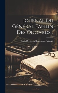 Couverture_Journal Du Général Fantin Des Odoards...