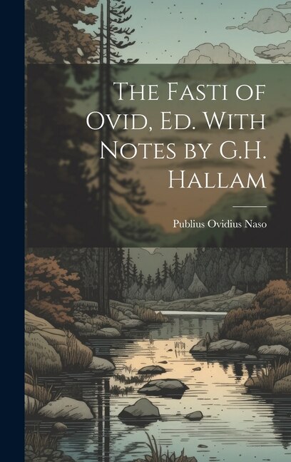 Couverture_The Fasti of Ovid, Ed. With Notes by G.H. Hallam