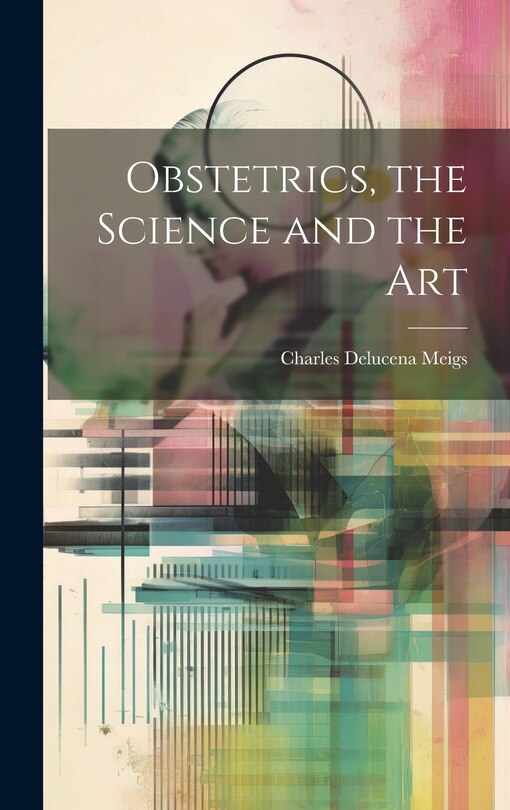 Front cover_Obstetrics, the Science and the Art