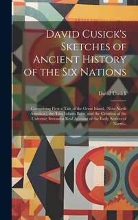 Front cover_David Cusick's Sketches of Ancient History of the Six Nations [microform]