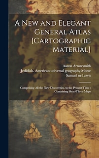 Front cover_A New and Elegant General Atlas [cartographic Material]