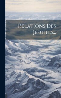 Couverture_Relations Des Jesuites...