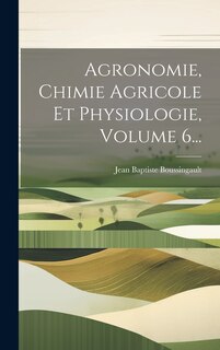 Couverture_Agronomie, Chimie Agricole Et Physiologie, Volume 6...