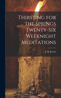 Front cover_Thirsting for the Springs Twenty-six Weeknight Meditations