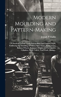 Couverture_Modern Moulding and Pattern-making