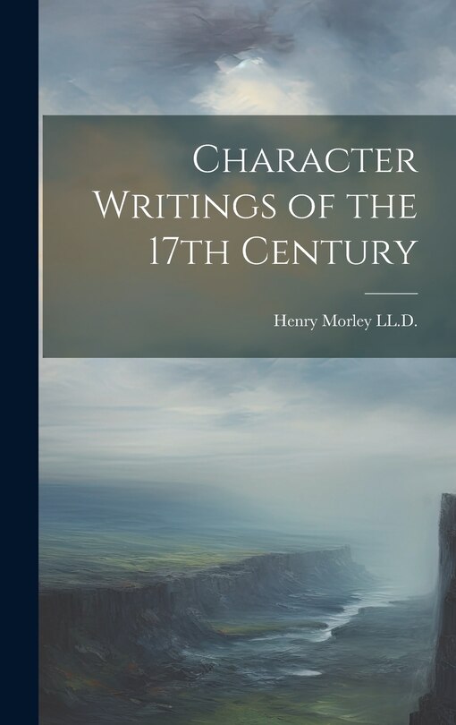 Front cover_Character Writings of the 17th Century