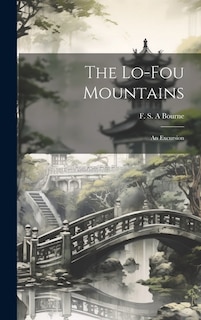 The Lo-Fou Mountains: An Excursion