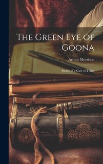 Couverture_The Green Eye of Goona; Stories of a Case of Tokay