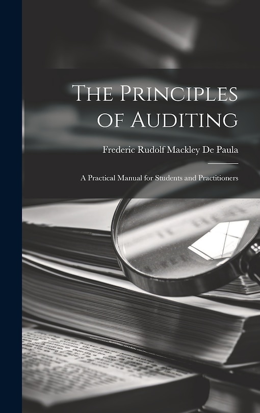 Couverture_The Principles of Auditing; a Practical Manual for Students and Practitioners