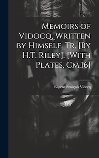Front cover_Memoirs of Vidocq, Written by Himself. Tr. [By H.T. Riley]. [With Plates, Cm.16]