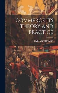 Couverture_Commerce Its Theory and Practice