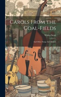 Front cover_Carols From the Coal-Fields