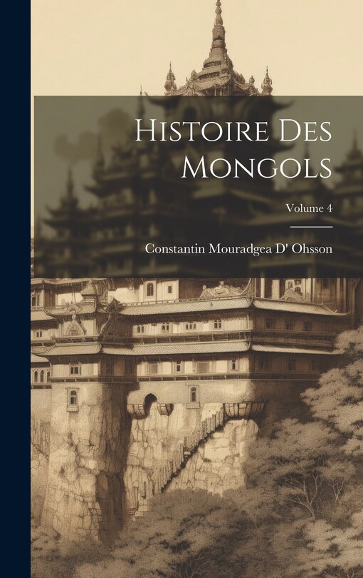 Front cover_Histoire Des Mongols; Volume 4