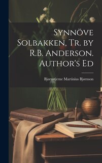 Couverture_Synnöve Solbakken, Tr. by R.B. Anderson. Author's Ed