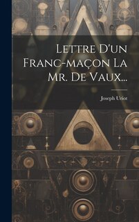 Couverture_Lettre D'un Franc-maçon La Mr. De Vaux...