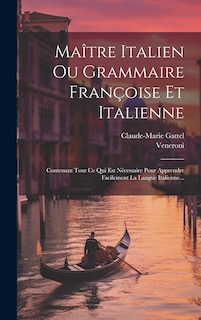 Couverture_Maître Italien Ou Grammaire Françoise Et Italienne