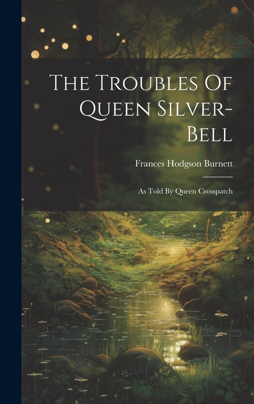 Front cover_The Troubles Of Queen Silver-bell