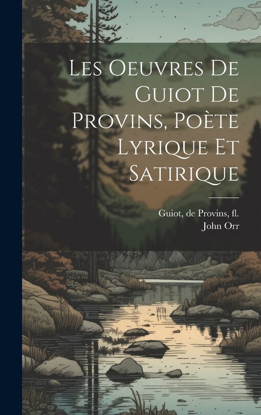 Front cover_Les oeuvres de Guiot de Provins, poète lyrique et satirique