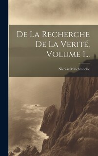 Front cover_De La Recherche De La Verité, Volume 1...