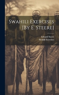 Swahili Exercises [By E. Steere]