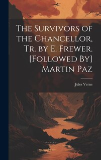 Front cover_The Survivors of the Chancellor, Tr. by E. Frewer. [Followed By] Martin Paz