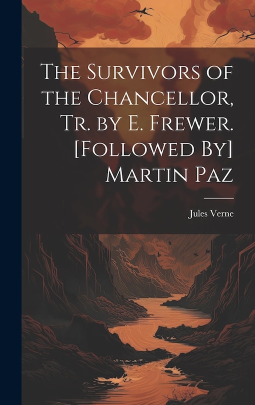 Front cover_The Survivors of the Chancellor, Tr. by E. Frewer. [Followed By] Martin Paz