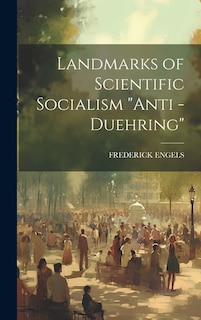 Front cover_Landmarks of Scientific Socialism Anti -Duehring