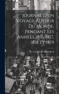 Couverture_Journal D'un Voyage Autour Du Monde, Pendant Les Années 1816, 1817, 1818 Et 1819