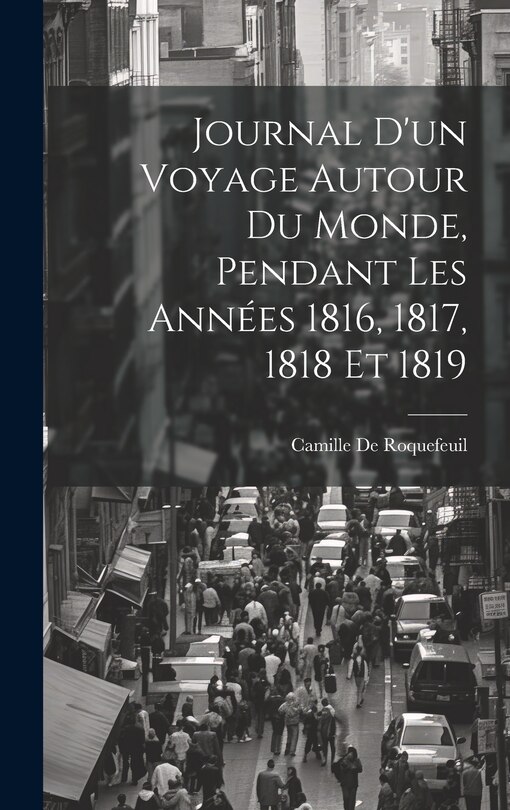 Couverture_Journal D'un Voyage Autour Du Monde, Pendant Les Années 1816, 1817, 1818 Et 1819