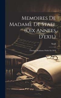 Couverture_Memoires De Madame De Stael (Dix Annees D'exil)