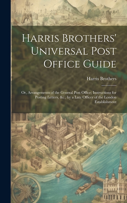 Front cover_Harris Brothers' Universal Post Office Guide