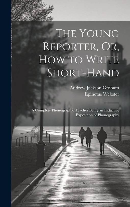 Front cover_The Young Reporter, Or, How to Write Short-Hand
