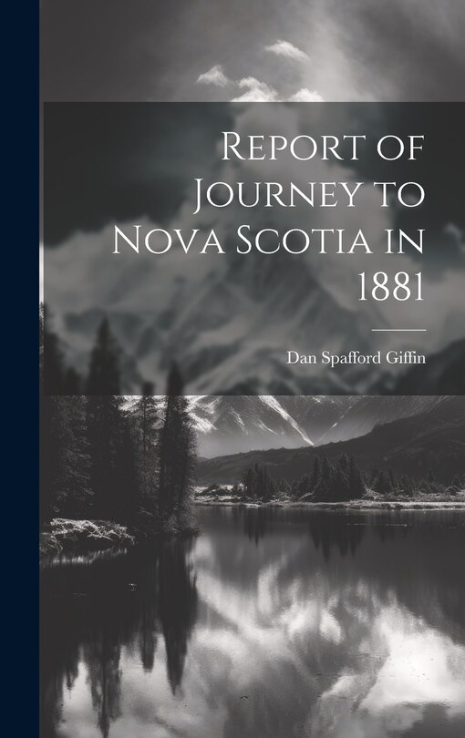 Couverture_Report of Journey to Nova Scotia in 1881